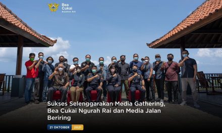 Sukses Selenggarakan Media Gathering, Bea Cukai Ngurah Rai dan Media Jalan Beriring